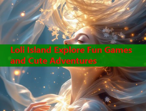 Loli Island Explore Fun Games and Cute Adventures  第1张